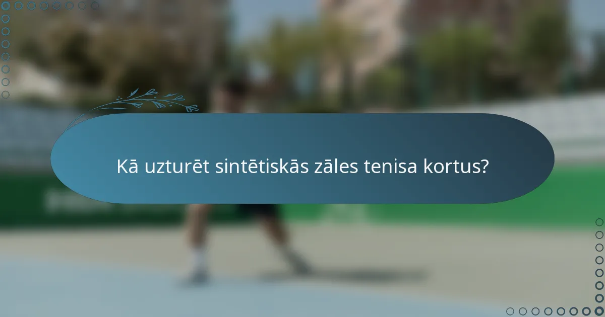 Kā uzturēt sintētiskās zāles tenisa kortus?