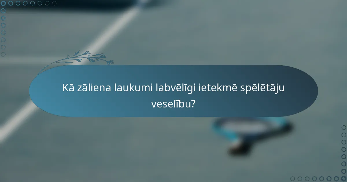 Kā zāliena laukumi labvēlīgi ietekmē spēlētāju veselību?