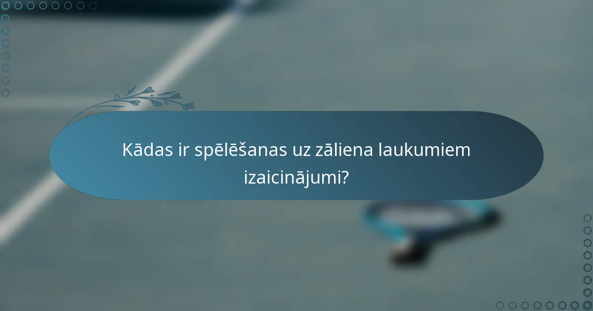 Kādas ir spēlēšanas uz zāliena laukumiem izaicinājumi?