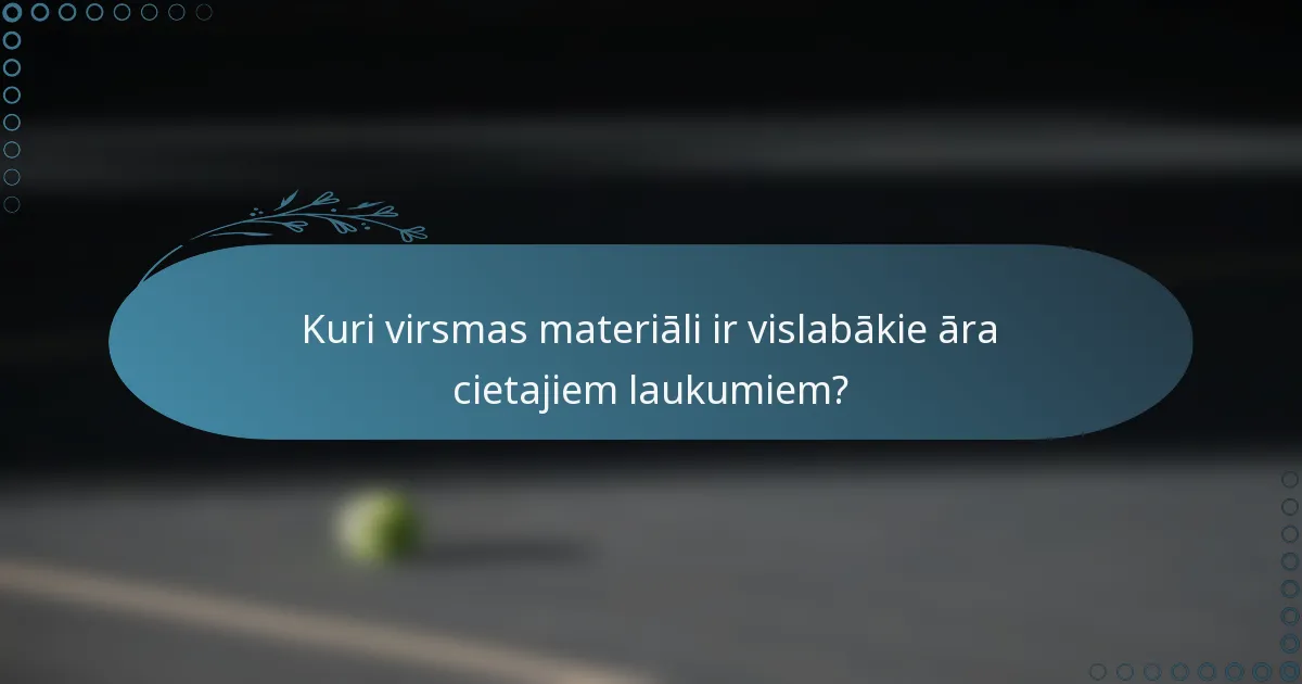 Kuri virsmas materiāli ir vislabākie āra cietajiem laukumiem?